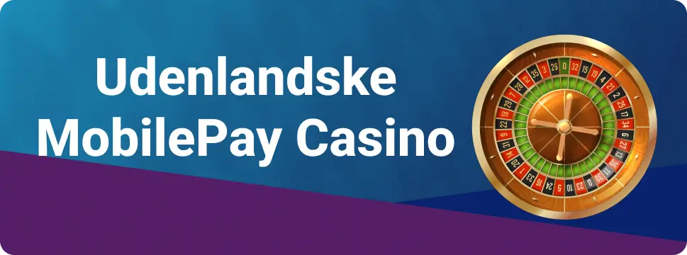 Udenlandske MobilePay Casino